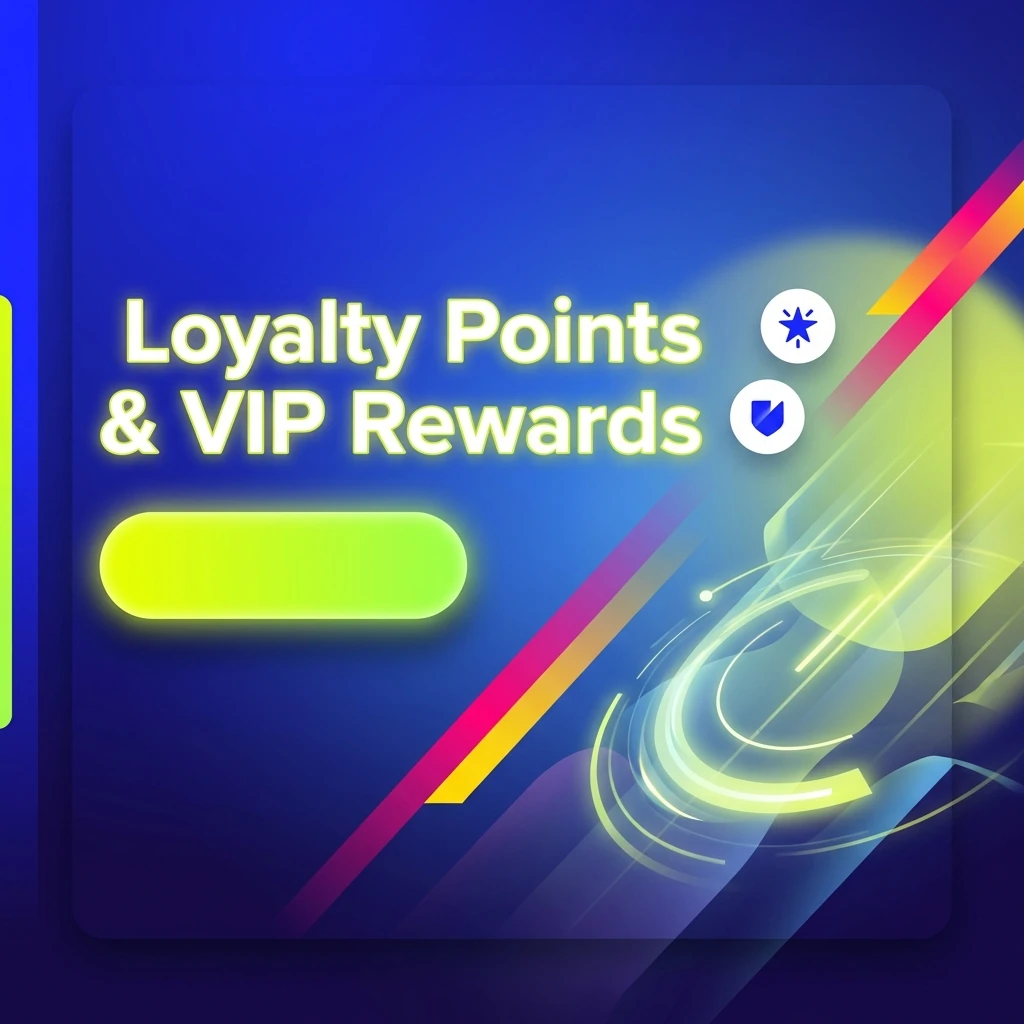 Loyalty Points & VIP Rewards